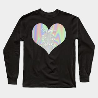 crème de la crème Long Sleeve T-Shirt